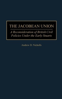 Enlarge image Cover: The Jacobean Union - Praeger Publishers Inc