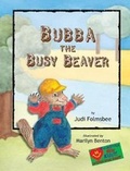 Cover: Bubba the Busy Beaver - Fruitbearer Publishing, LLC