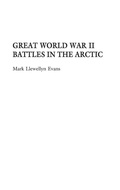 Cover: Great World War II Battles in the Arctic - Praeger Publishers Inc