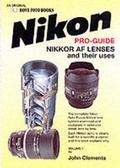 Cover: The Complete Nikon-Nikkor AF Lenses and Their Uses Guide - Hove Foto Books Ltd