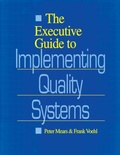 Cover: The Executive Guide to Implementing Quality Systems - CRC Press