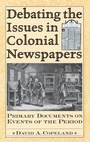 Cover: Debating the Issues in Colonial Newspapers - Greenwood Press