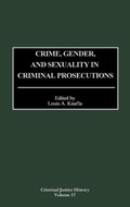 Cover: Crime, Gender, and Sexuality in Criminal Prosecutions - Greenwood Press