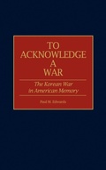 Cover: To Acknowledge a War - Praeger Publishers Inc