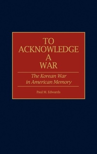 Enlarge image Cover: To Acknowledge a War - Praeger Publishers Inc