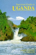 Cover: Spectrum Guide to Uganda - Camerapix Publishers International