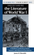 Cover: Understanding the Literature of World War I - Greenwood Press
