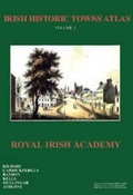 Cover: Irish Historic Towns Atlas Volume I - Royal Irish Academy