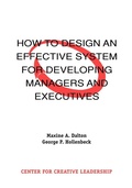 Cover: How to Design an Effective System for Developing Managers and Executives - Center for Creative Leadership
