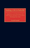 Cover: Making a Life in Yorkville - Praeger Publishers Inc