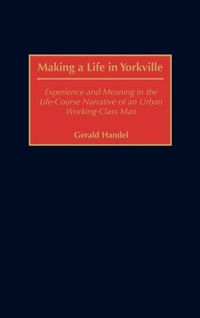 Enlarge image Cover: Making a Life in Yorkville - Praeger Publishers Inc