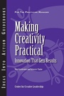Cover: Making Creativity Practical - Centre for Creative Leadership