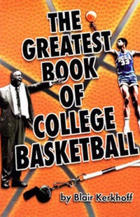 Abbildung von: The Greatest Book of College Basketball - Addax Publishing Group,U.S.