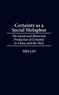 Enlarge image Cover: Certainty as a Social Metaphor - Praeger Publishers Inc