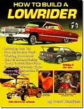 Cover: How to Build a Lowrider - SA Design / Cartech / Tex Smith