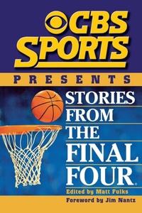 Abbildung von: CBS Sports Presents Stories From the Final Four - Taylor Trade Publishing