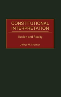 Enlarge image Cover: Constitutional Interpretation - Praeger Publishers Inc