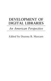 Enlarge image Cover: Development of Digital Libraries - Praeger Publishers Inc