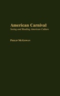 Cover: American Carnival - Praeger Publishers Inc