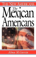 Cover: The Mexican Americans - Greenwood Press