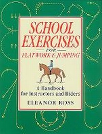 Abbildung von: School Exercises for Flatwork and Jumping - Kenilworth Press Ltd