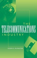 Cover: The Telecommunications Industry - Greenwood Press