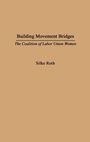 Cover: Building Movement Bridges - Praeger Publishers Inc