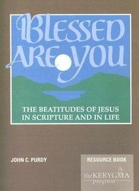 Enlarge image Cover: Blessed Are You, the Beatitudes of Jesus in Scripture and in Life - Augsburg Fortress Publishing