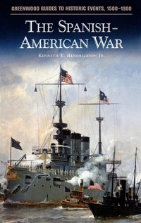 Enlarge image Cover: The Spanish-American War - Greenwood Press