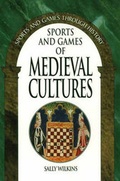 Cover: Sports and Games of Medieval Cultures - Greenwood Press