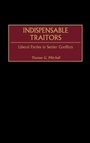Cover: Indispensable Traitors - Praeger Publishers Inc