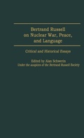 Cover: Bertrand Russell on Nuclear War, Peace, and Language - Praeger Publishers Inc