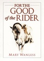 Cover: For the Good of the Rider - Kenilworth Press Ltd
