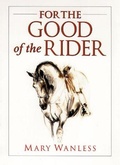 Cover: For the Good of the Rider - Kenilworth Press Ltd