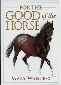 Enlarge image Cover: For the Good of the Horse - Kenilworth Press Ltd