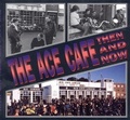 Cover: The Ace Cafe Then and Now - After the Battle