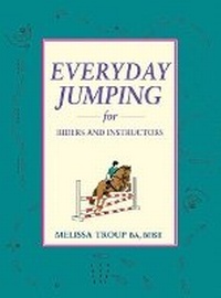 Abbildung von: Everyday Jumping for Riders and Instructors - Kenilworth Press Ltd