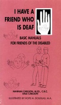 Cover: I Have a Friend Who is Deaf - Bick Publishing House,U.S.