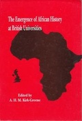 Cover: The Emergence of African History at British Universities - WorldView Publications