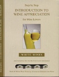 Cover: Step by Step Introduction to Wine Appreciation: White Wines - Dynamo House