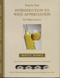 Enlarge image Cover: Step by Step Introduction to Wine Appreciation: White Wines - Dynamo House