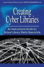 Cover: Creating Cyber Libraries - Libraries Unlimited Inc