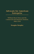 Cover: Advocate for American Enterprise - Praeger Publishers Inc