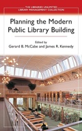 Cover: Planning the Modern Public Library Building - Libraries Unlimited Inc