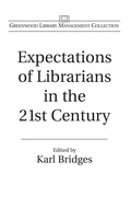 Cover: Expectations of Librarians in the 21st Century - Libraries Unlimited Inc