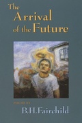 Cover: The Arrival of the Future - ALICE JAMES BOOKS