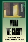 Cover: What We Carry - BOA Editions, Limited