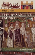 Cover: Daily Life in the Byzantine Empire - Greenwood Press
