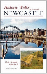 Abbildung von: Historic Walks in and Around Newcastle - Palatine Books