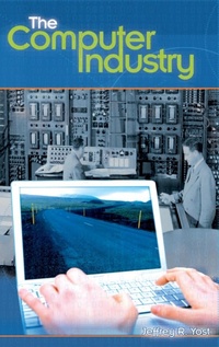 Enlarge image Cover: The Computer Industry - Greenwood Press